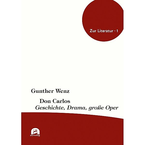 Don Carlos / Zur Literatur Bd.1, Gunther Wenz