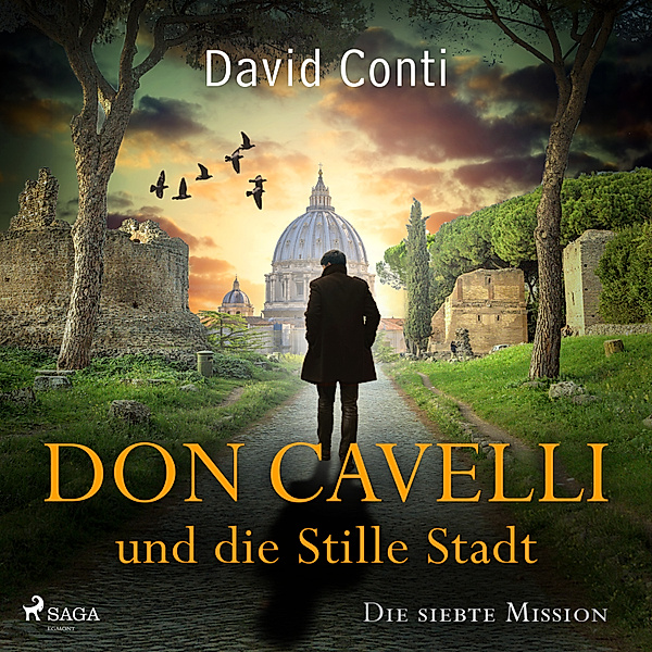 Don Cavelli - 7 - Don Cavelli und die Stille Stadt: Die siebte Mission für Don Cavelli, David Conti