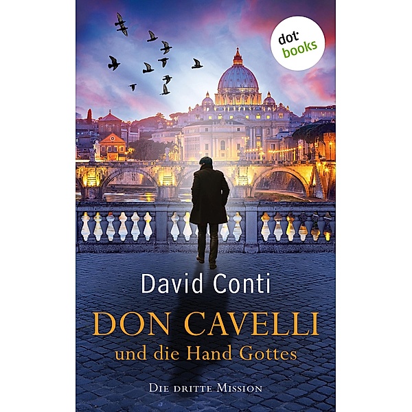 Don Cavelli und die Hand Gottes - Die dritte Mission / Don Cavelli Bd.3, David Conti