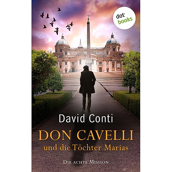 Don Cavelli und die Töchter Marias / Don Cavelli Bd.8, David Conti