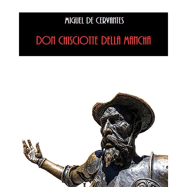 Don Chisciotte della Mancha, Miguel De Cervantes