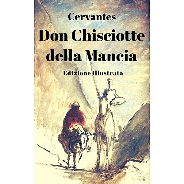 Don Chisciotte della Mancia, Miguel de Cervantes