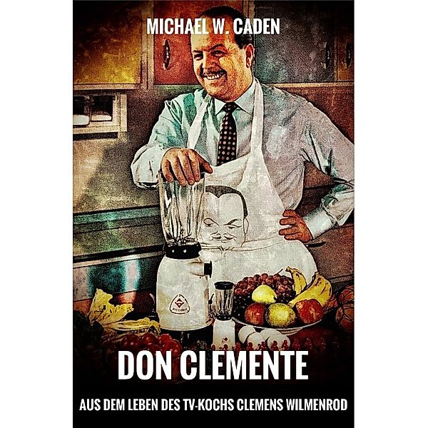 Don Clemente, Michael W. Caden