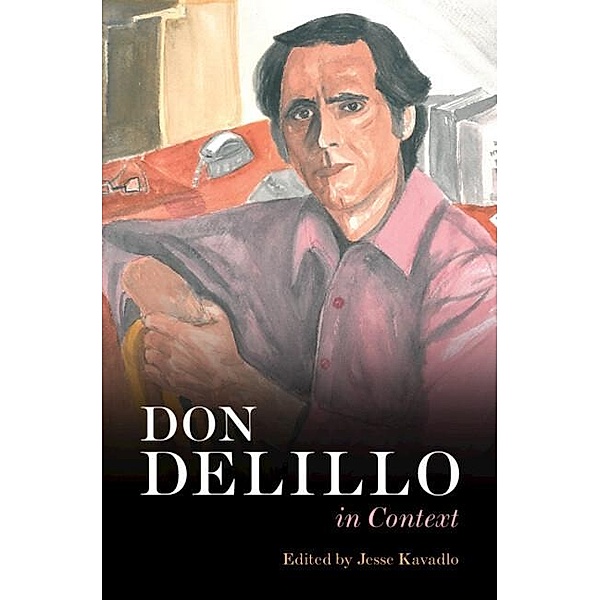 Don DeLillo in Context / Literature in Context