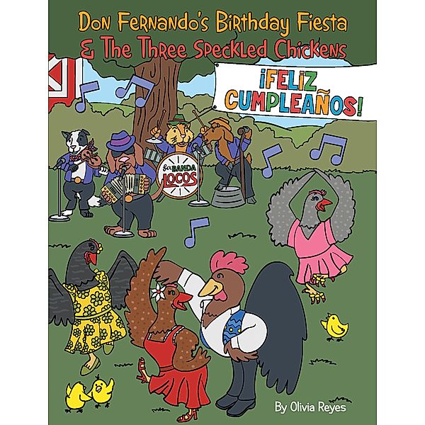 Don Fernando's Birthday Fiesta & the Three Speckled Chickens, Olivia Reyes