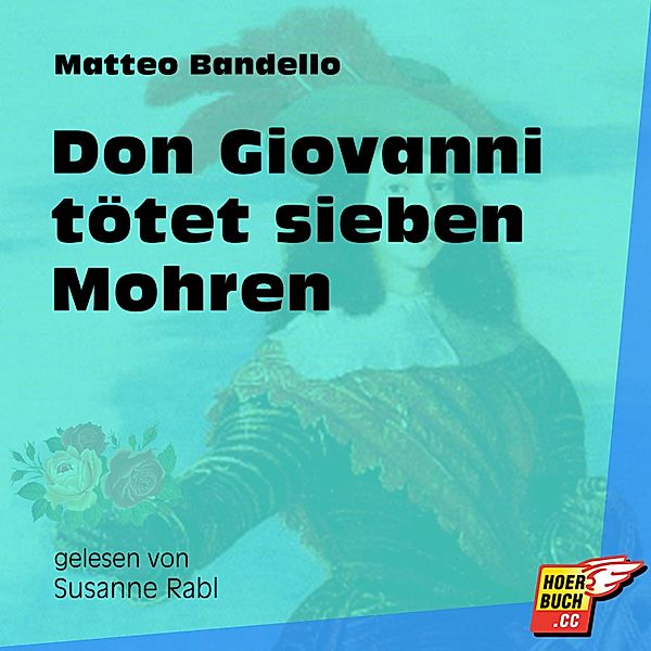 Don Giovanni tötet sieben Mohren, Matteo Bandello