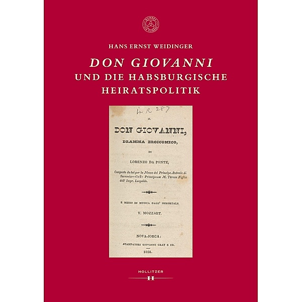 Don Giovanni und die habsburgische Heiratspolitik / Don Juan Studies Bd.1, Hans Ernst Weidinger