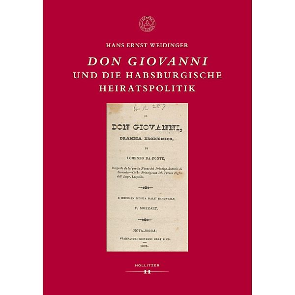 Don Giovanni und die habsburgische Heiratspolitik / Don Juan Studies Bd.1, Hans Ernst Weidinger