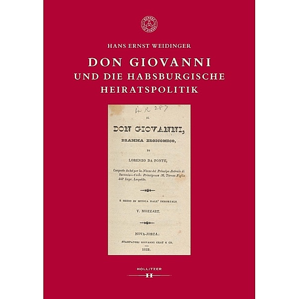 Don Giovanni und die habsburgische Heiratspolitik, Hans Ernst Weidinger