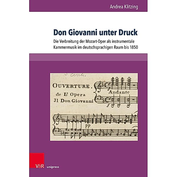 Don Giovanni unter Druck / Abhandlungen zur Musikgeschichte, Andrea Klitzing