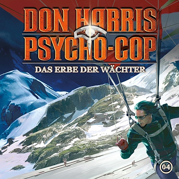 Don Harris - Psycho Cop - 4 - 04: Das Erbe der Wächter, Jason Dark