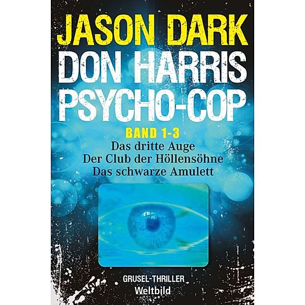 Don Harris Psycho-Cop Band 1-3, Jason Dark