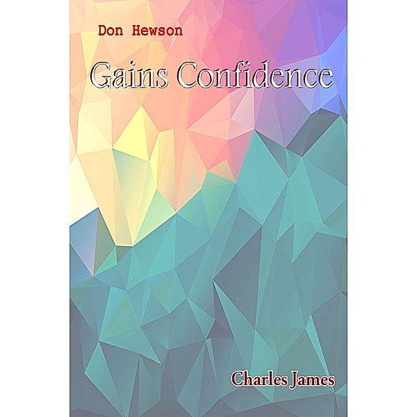 Don Hewson Gains Confidence / Don Hewson, Charles James