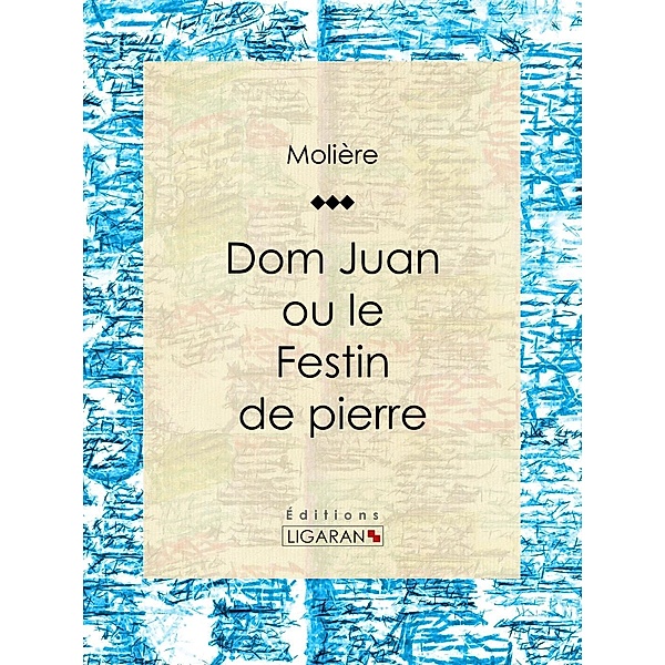 Don Juan, Molière, Ligaran