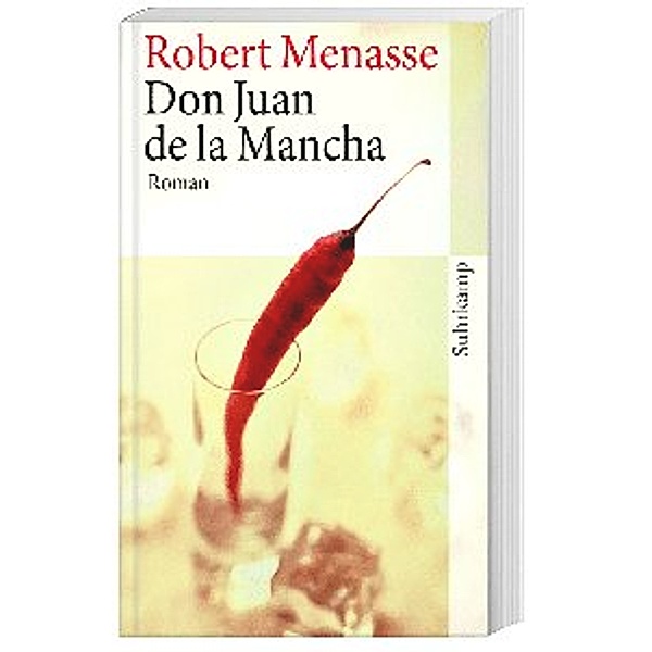 Don Juan de la Mancha oder Die Erziehung der Lust, Robert Menasse