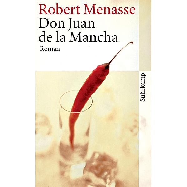 Don Juan de la Mancha oder Die Erziehung der Lust / suhrkamp taschenbücher Allgemeine Reihe Bd.4040, Robert Menasse