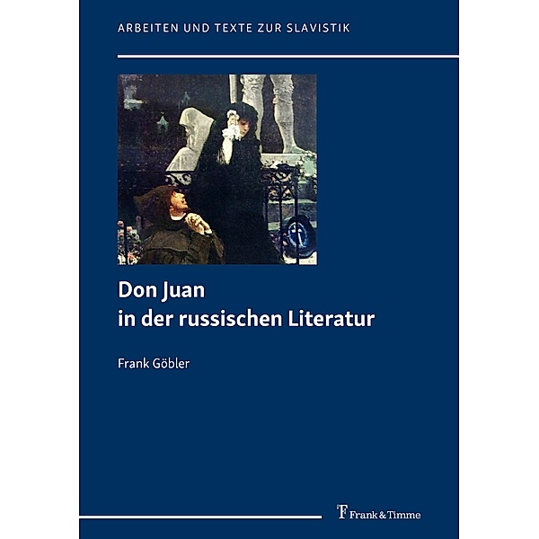 Don Juan in der russischen Literatur, Frank Göbler