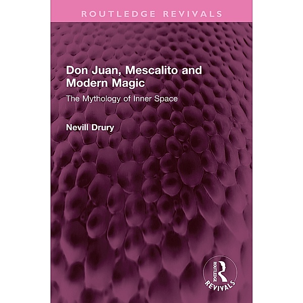 Don Juan, Mescalito and Modern Magic, Nevill Drury