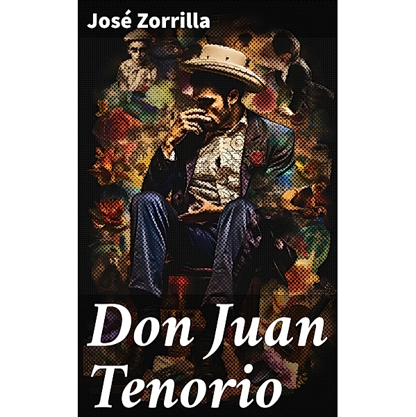 Don Juan Tenorio, José Zorrilla