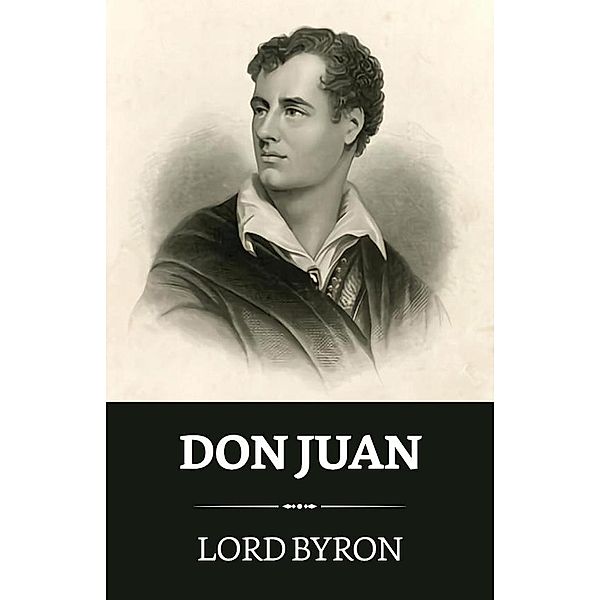 Don Juan / True Sign Publishing House, Lord Byron