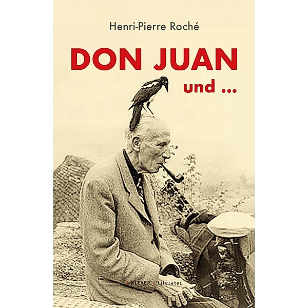 Don Juan und ..., Henri-Pierre Roché