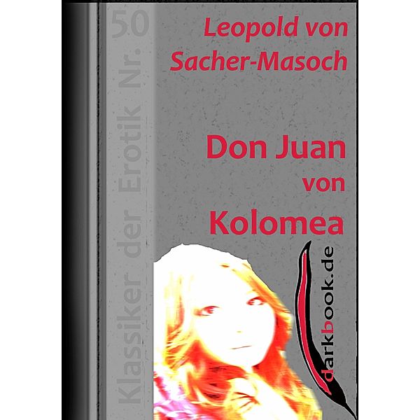 Don Juan von Kolomea / Klassiker der Erotik, Leopold von Sacher-Masoch