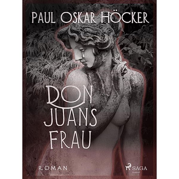 Don Juans Frau, Paul Oskar Höcker