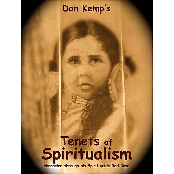 Don Kemp's Tenets of Spiritualism, Jeffroby@Aol. Com