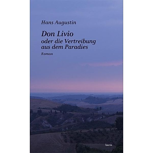 Don Livio oder die Vertreibung aus dem Paradies, Hans Augustin