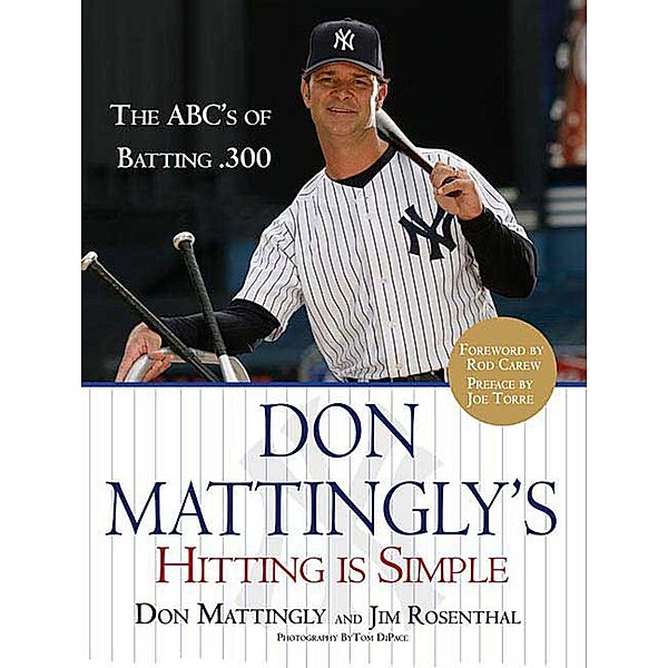 Don Mattingly's Hitting Is Simple, Jim Rosenthal, Don Mattingly