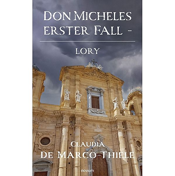 Don Micheles erster Fall - Lory, Claudia de Marco-Thiele