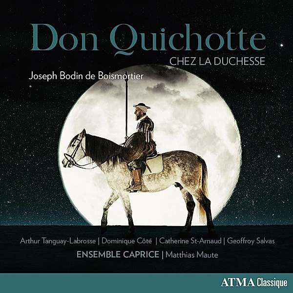 Don Quichotte chez la duchesse, Tanguay-Labrosse, Coté, Maute, Ensemble Caprice