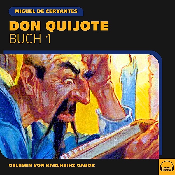 Don Quijote - 1 - Don Quijote (Buch 1), Miguel De Cervantes