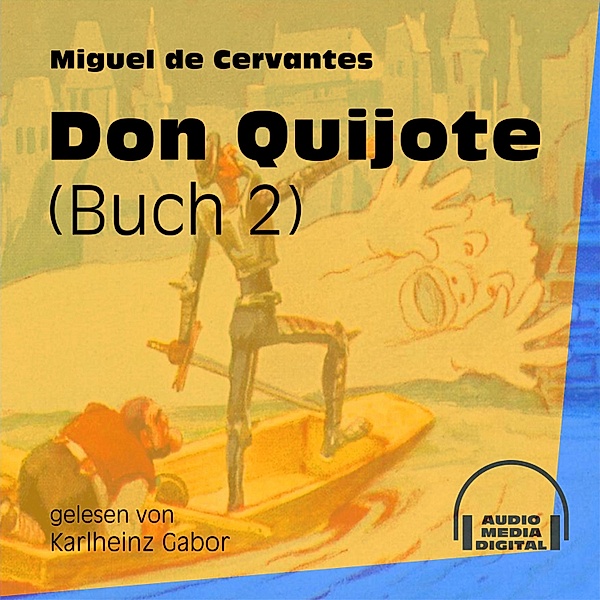 Don Quijote - 2 - Don Quijote Buch 2, Miguel de Cervantes