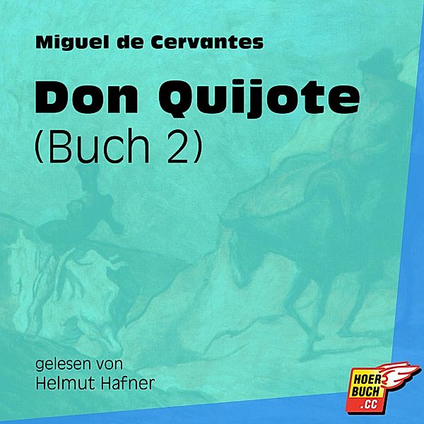 Don Quijote - 2 - Don Quijote Buch 2, Miguel de Cervantes