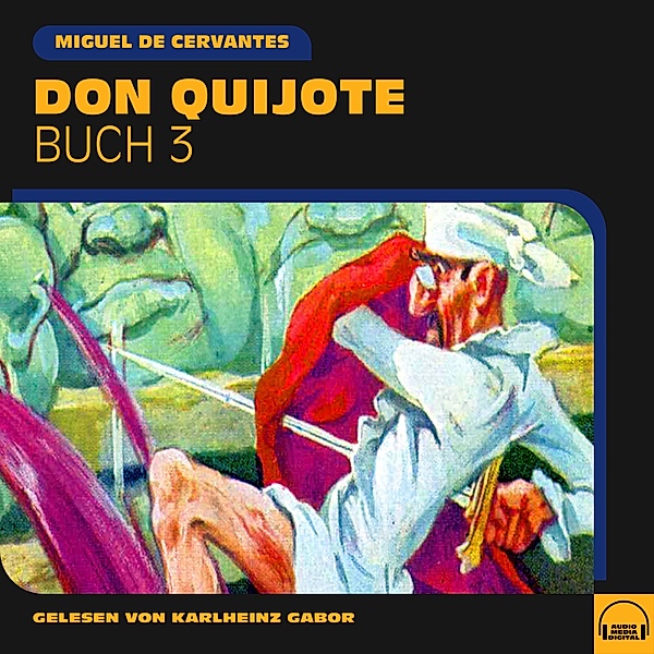 Don Quijote - 3 - Don Quijote (Buch 3), Miguel De Cervantes