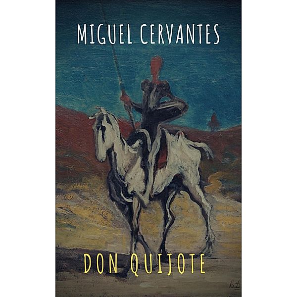 Don Quijote, Miguel De Cervantes, The griffin Classics