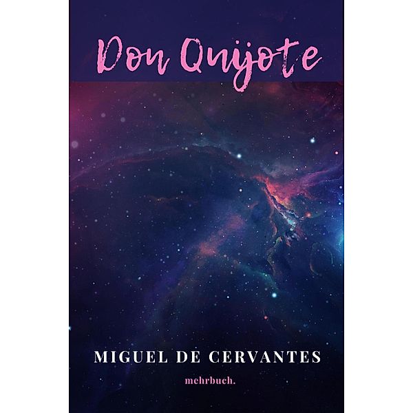 Don Quijote, Miguel De Cervantes