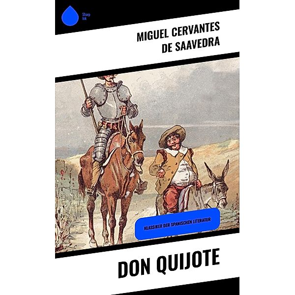 Don Quijote, Miguel de Cervantes Saavedra