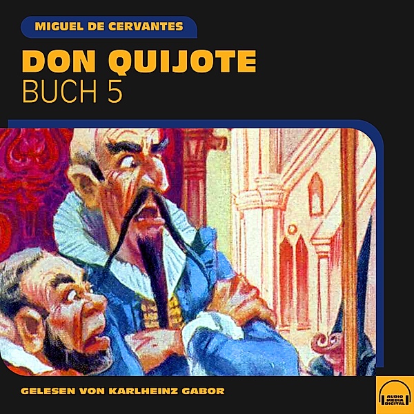Don Quijote - 5 - Don Quijote (Buch 5), Miguel De Cervantes