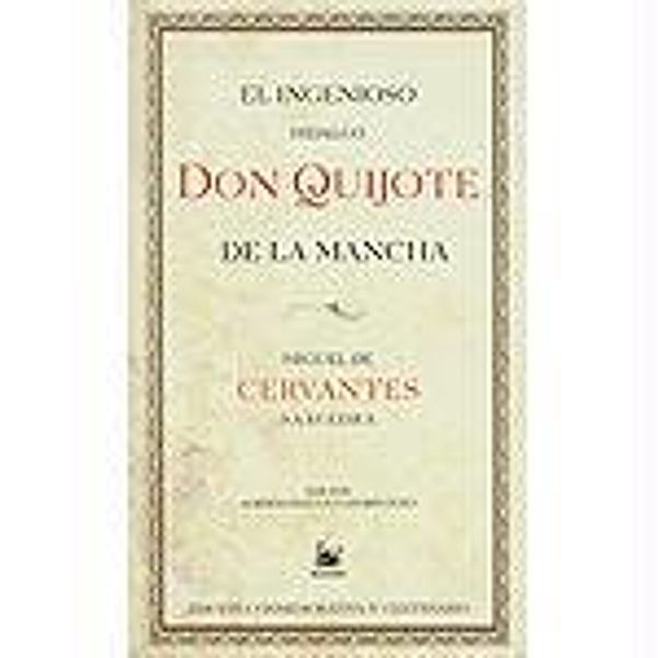 Don Quijote de La Mancha, Miguel de Cervantes