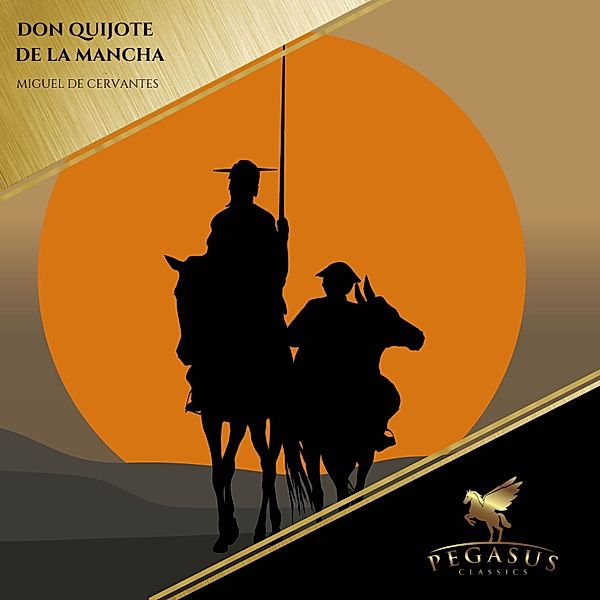 Don Quijote de la Mancha, Miguel De Cervantes