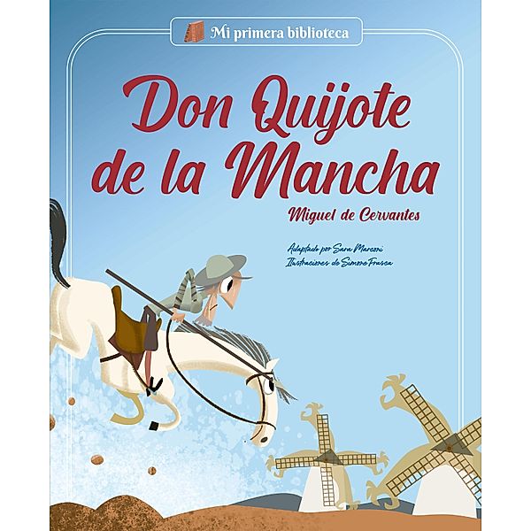 Don Quijote de la Mancha / Mi primera biblioteca, Sara Marconi