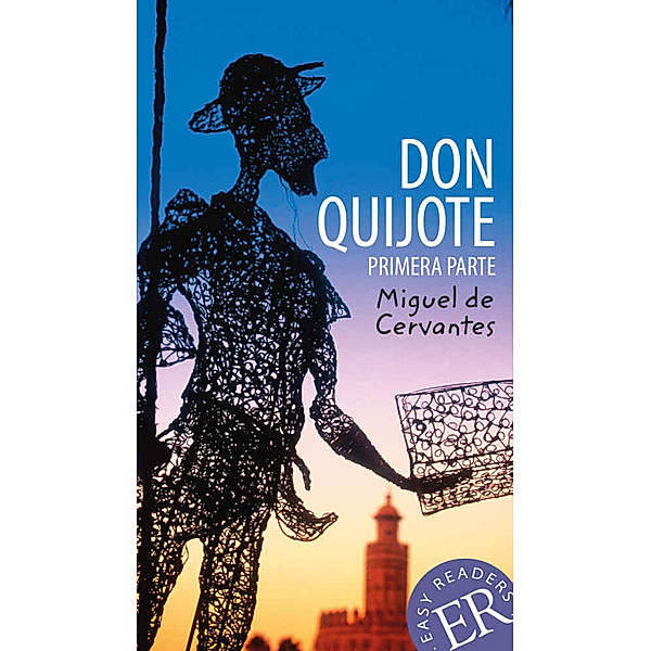 Don Quijote de la Mancha (Primera parte), Miguel de Cervantes Saavedra