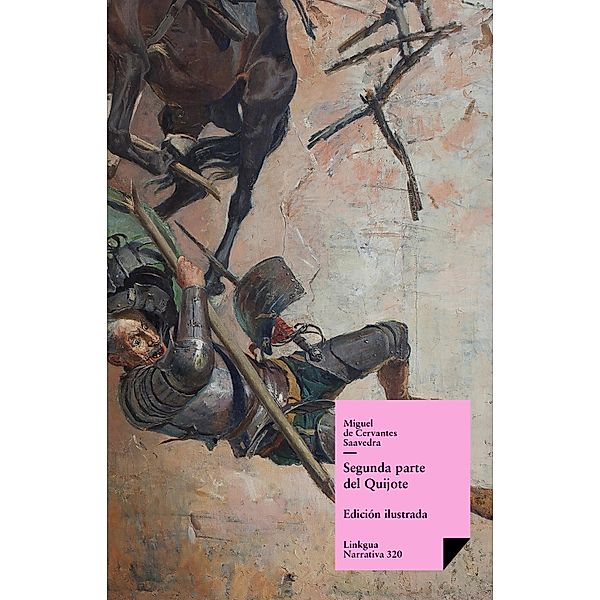 Don Quijote de la Mancha. Segunda parte / Narrativa Bd.321, Miguel de Cervantes Saavedra