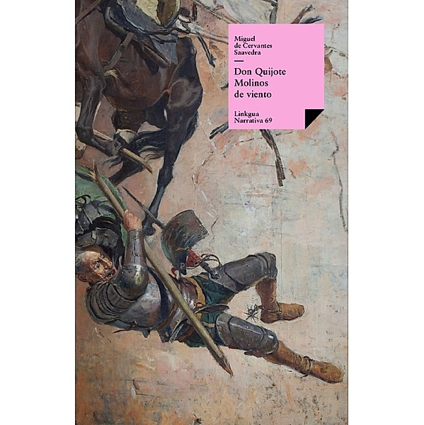 Don Quijote. Molinos de viento / Narrativa Bd.69, Miguel De Cervantes