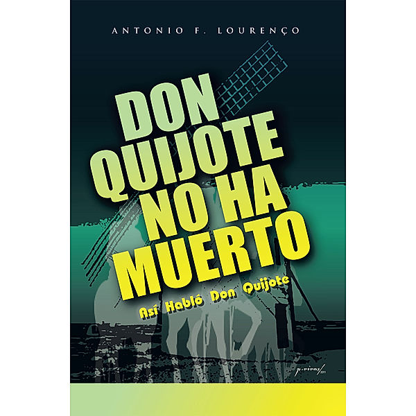 Don Quijote No Ha Muerto, Antonio F. Lourenço