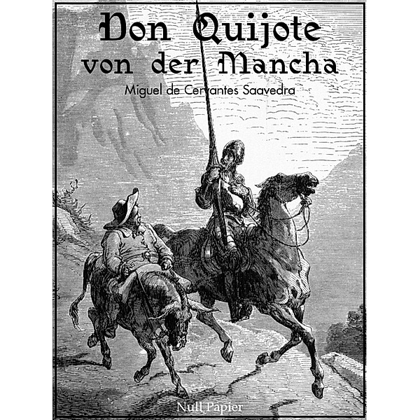 Don Quijote von der Mancha - Illustrierte Fassung / Klassiker bei Null Papier, Miguel de Cervantes Saavedra