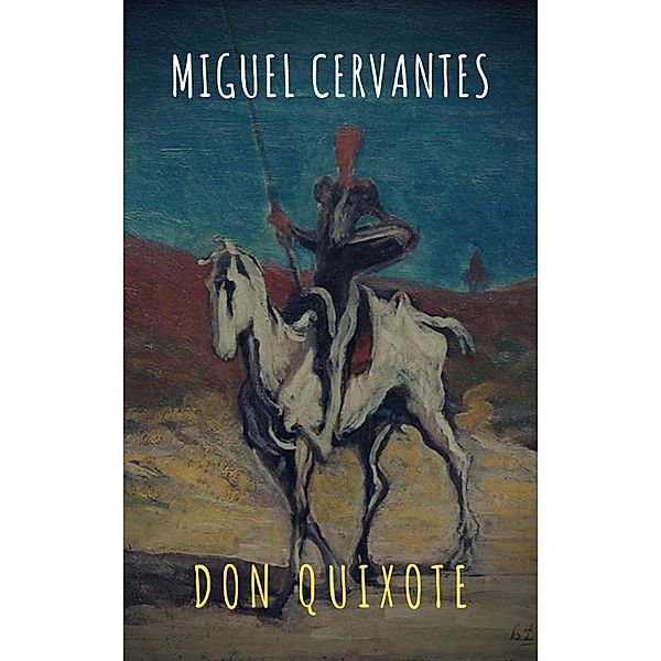 Don Quixote, Miguel Cervantes, The griffin Classics