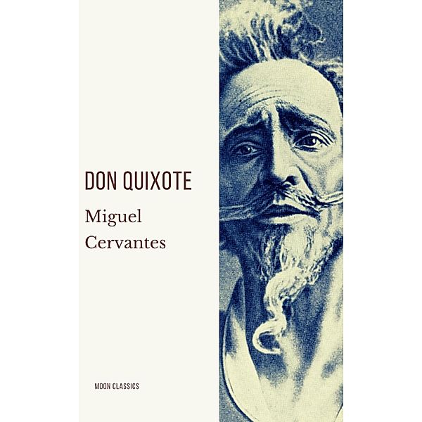 Don Quixote, Miguel Cervantes, Moon Classics